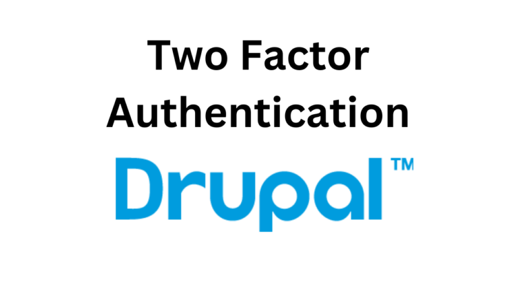 Secure your Drupal account with Two Factor Authentication (2FA)