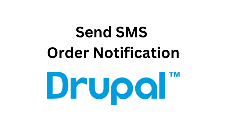 How to Send SMS Order Notification in Drupal Commerce